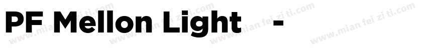 PF Mellon Light字体字体转换